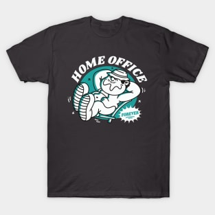 Home office forever T-Shirt